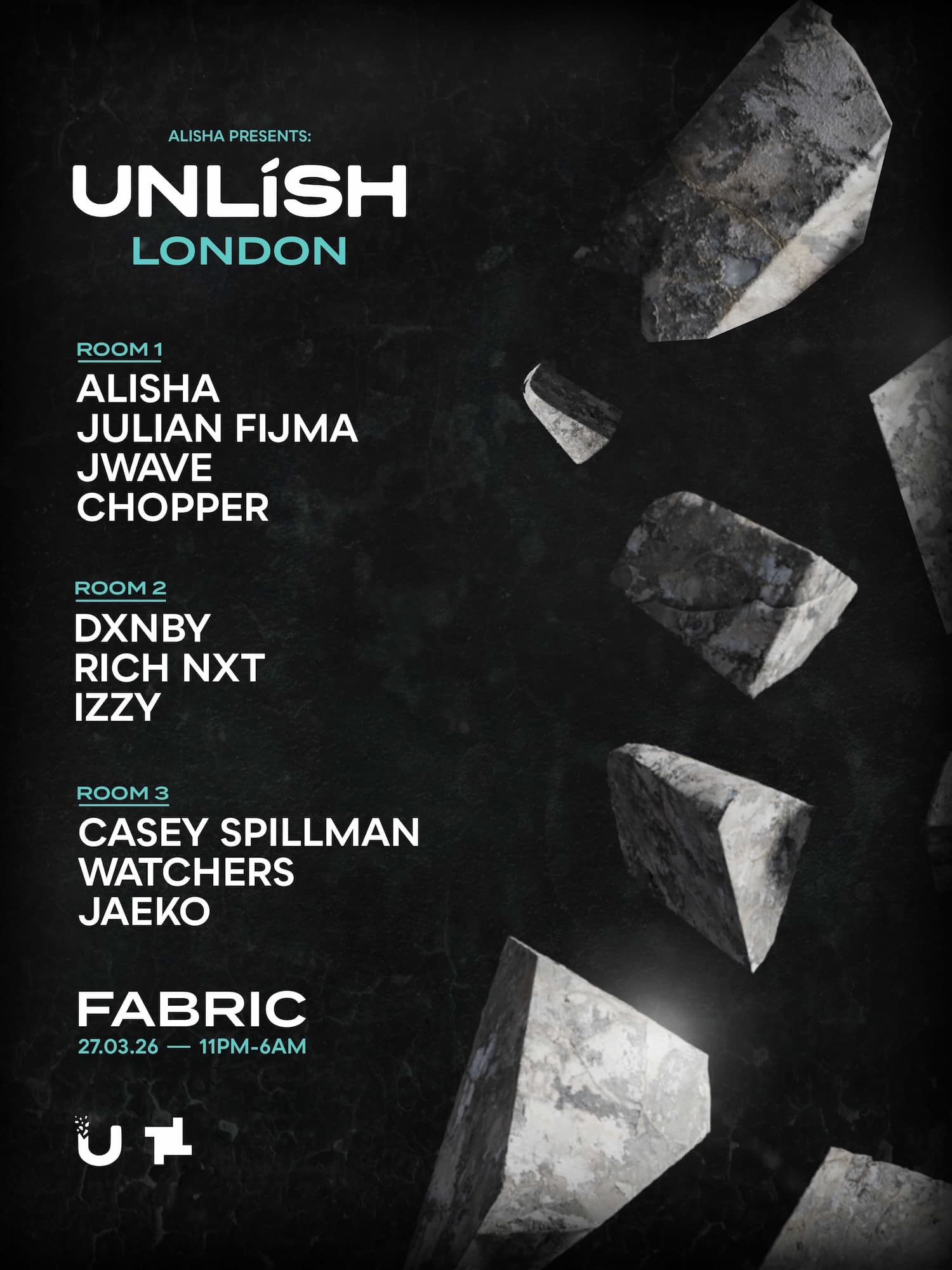 UNLISH: ALISHA, Julian Fijma, Rich NXT, Casey Spillman, DXNBY, jWave, Chopper + more  at FabricXX