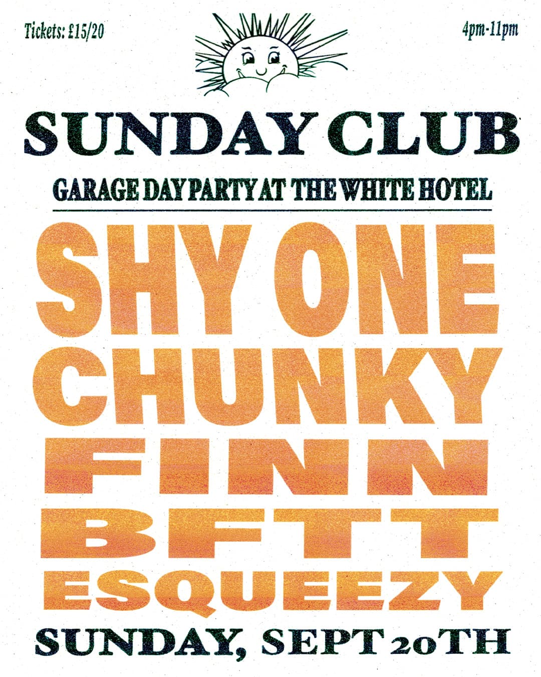 Sunday Club - Shy One, Chunky, Finn, BFTT & Esqueezy at The White Hotel