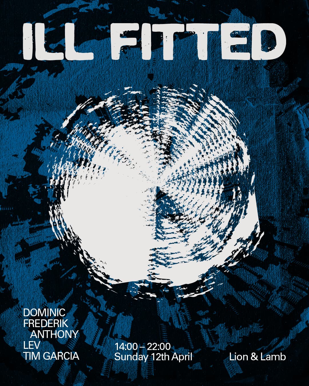 ill Fitted w/ LEV, Tim Garcia, Frederik Anthony & Dominic at Lion And Lamb