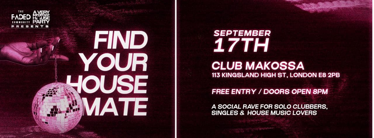 A Very Important House Party - Find a House Mate Solo Rave at Club Makossa