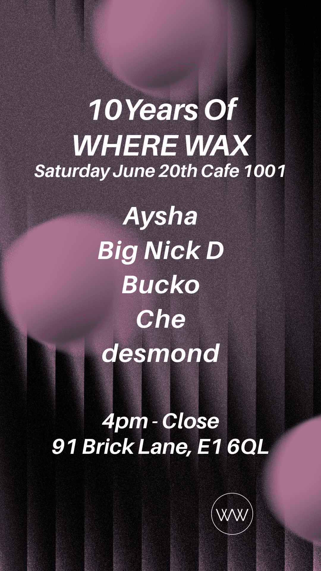 10 Years Of Where Wax - Cafe 1001 at Cafe 1001