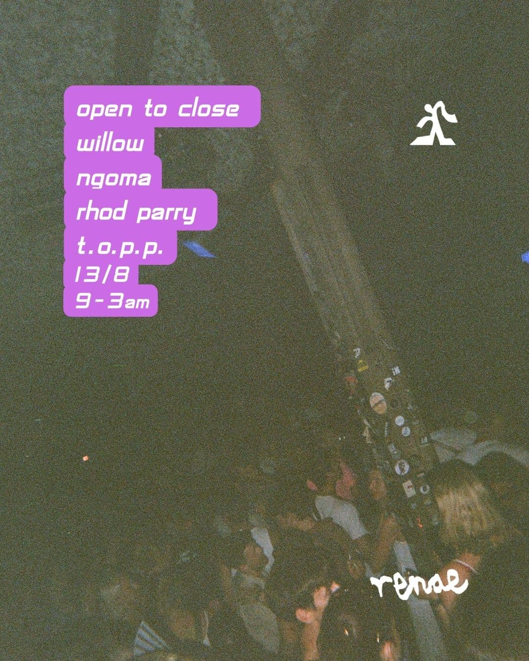 Open To Close with Willow, ngoma & Rhod Parry at renae