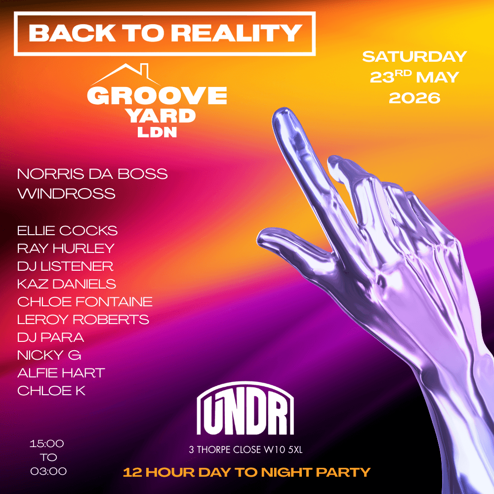 Back to Reality / Groove Yard LDN 12 hour Terrace Party at UNDR W10