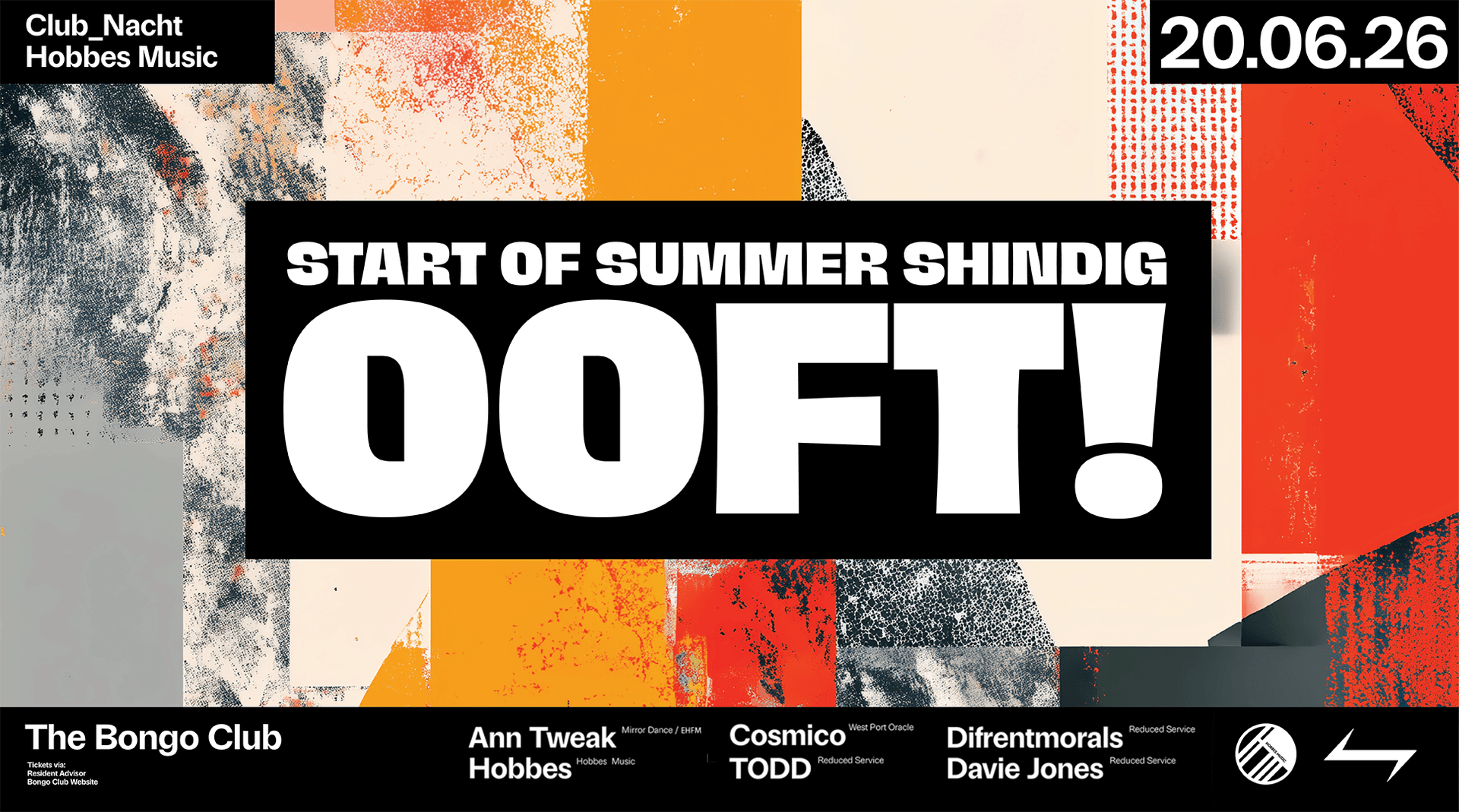 Start Of Summer Shindig: OOFT! ⥊ Ann Tweak ⥊ Hobbes ⥊ Cosmico + more ⥊ Club_Nacht at The Bongo Club