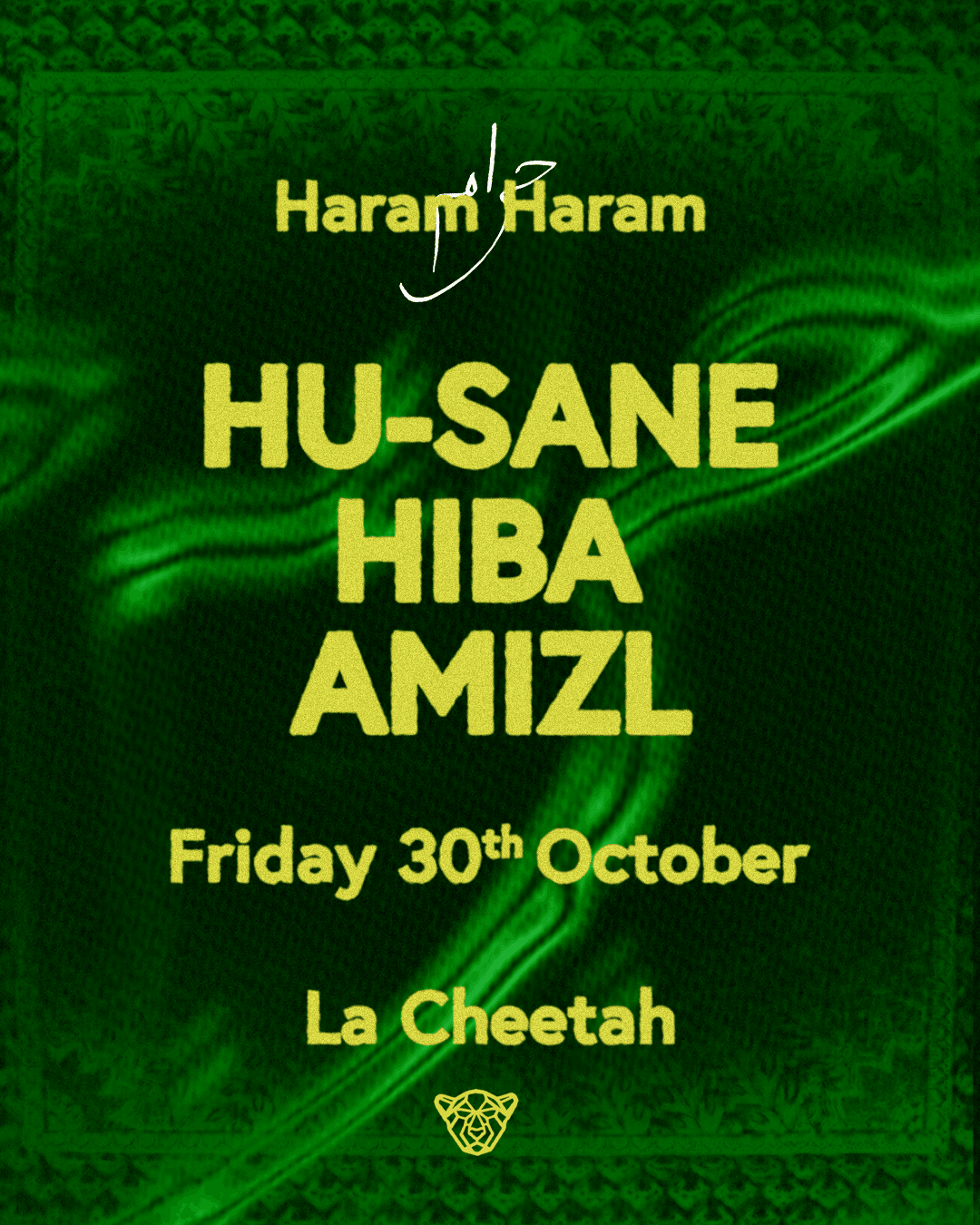 Haram Haram: Hu-Sane + Hiba + Amizl at La Cheetah Club