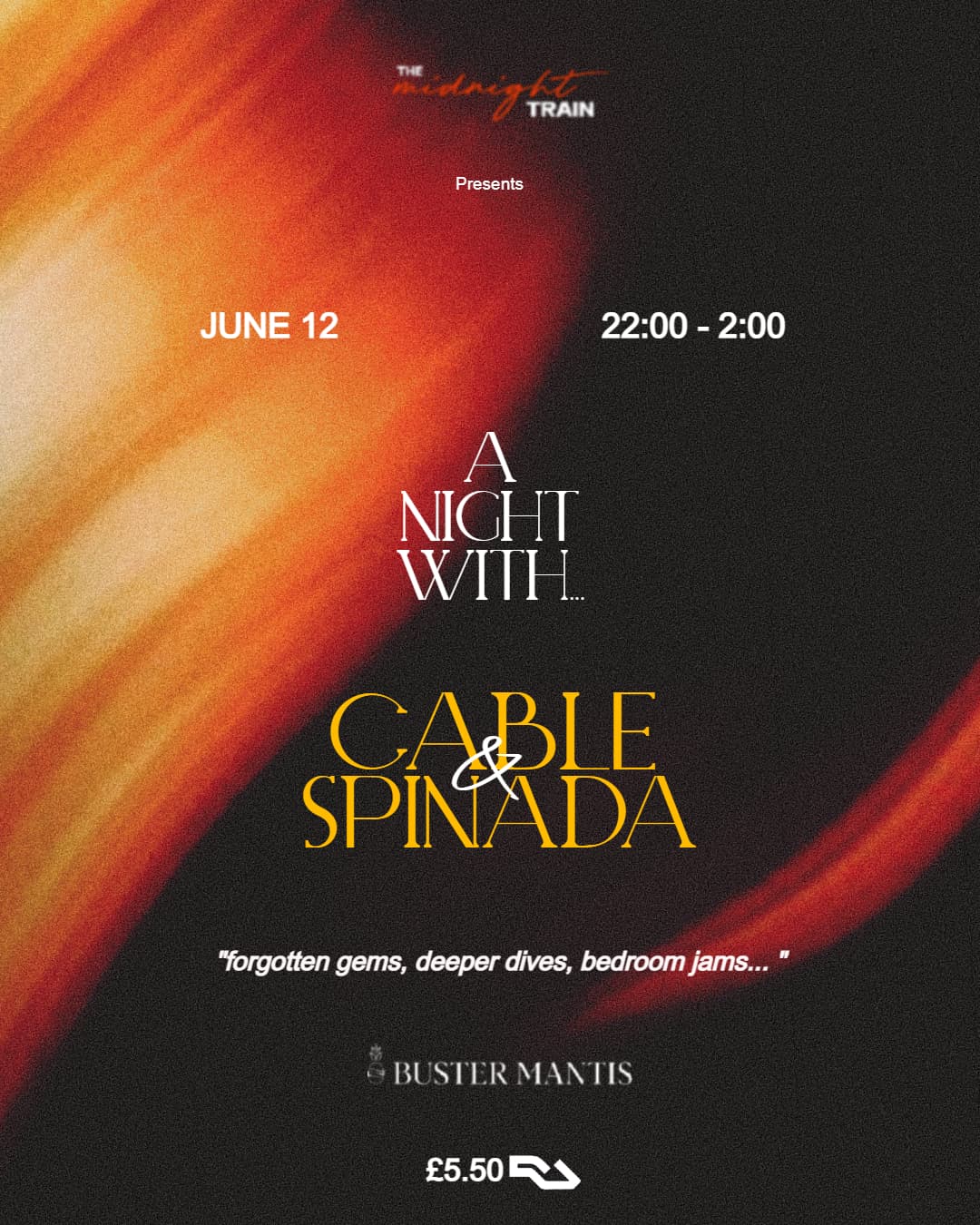 The Midnight Train presents // A NIGHT WITH CABLE & SPINADA at Buster Mantis
