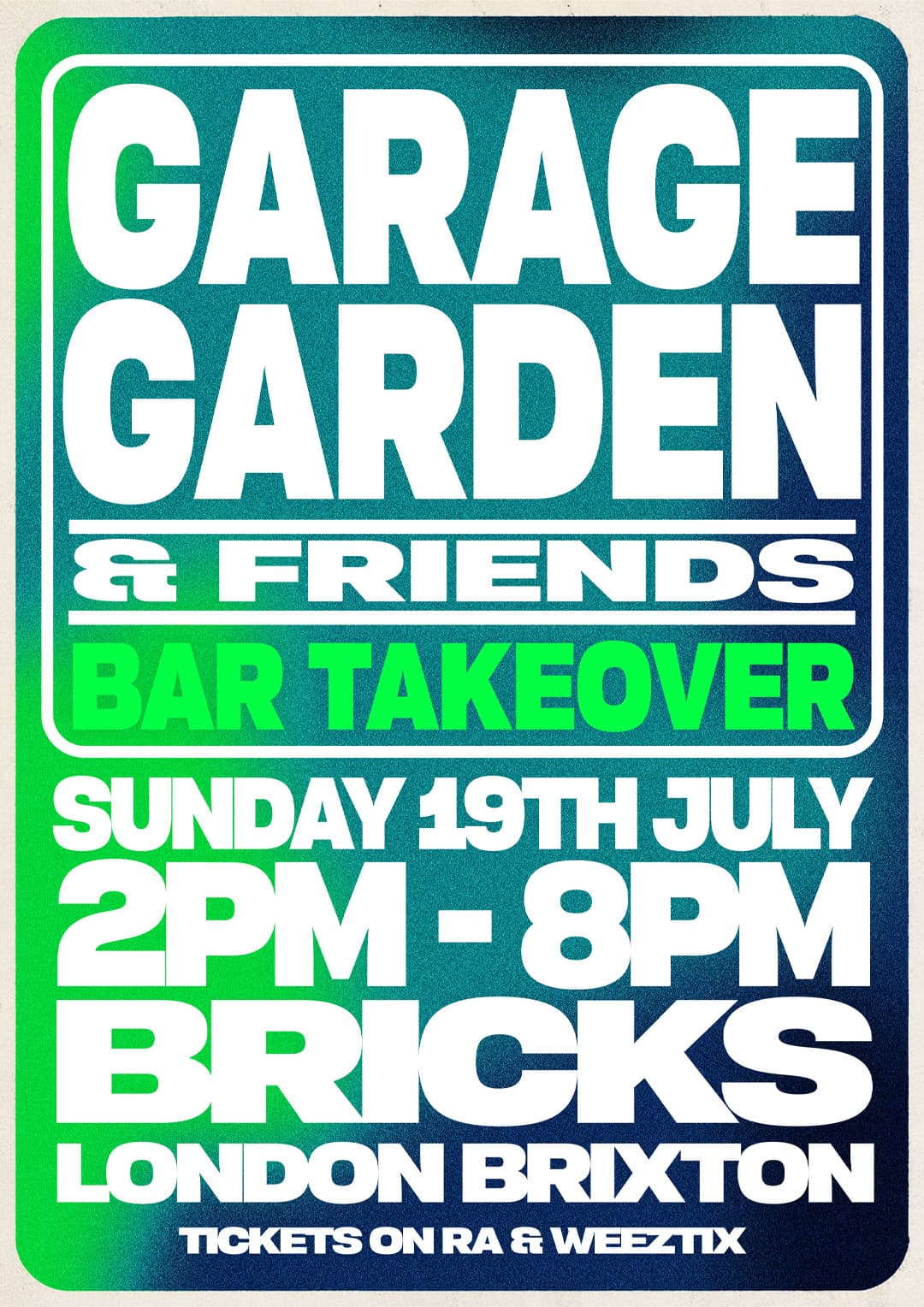 Garage Garden & Friends Bar Takeover