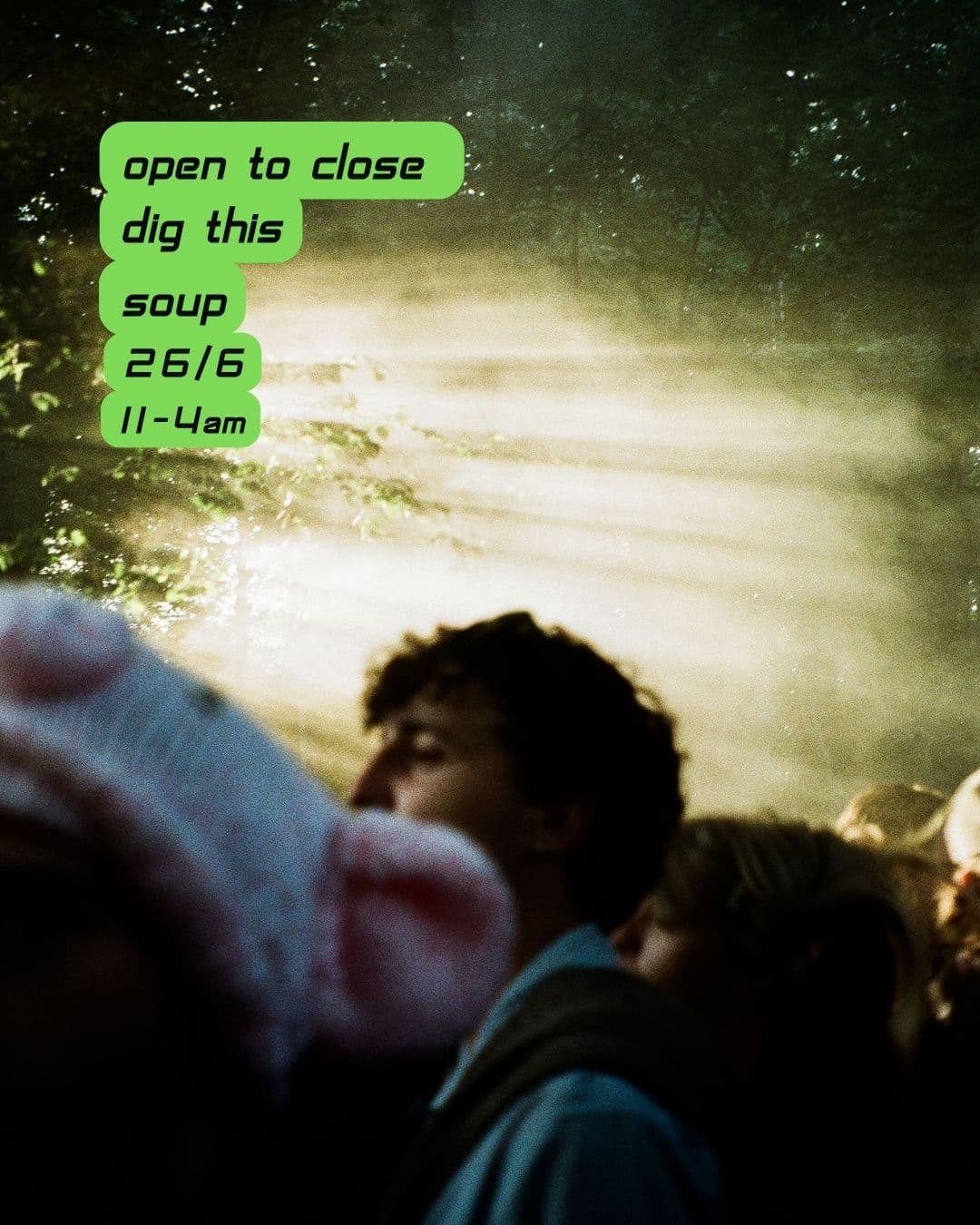 Open To Close with Dig This at SOUP