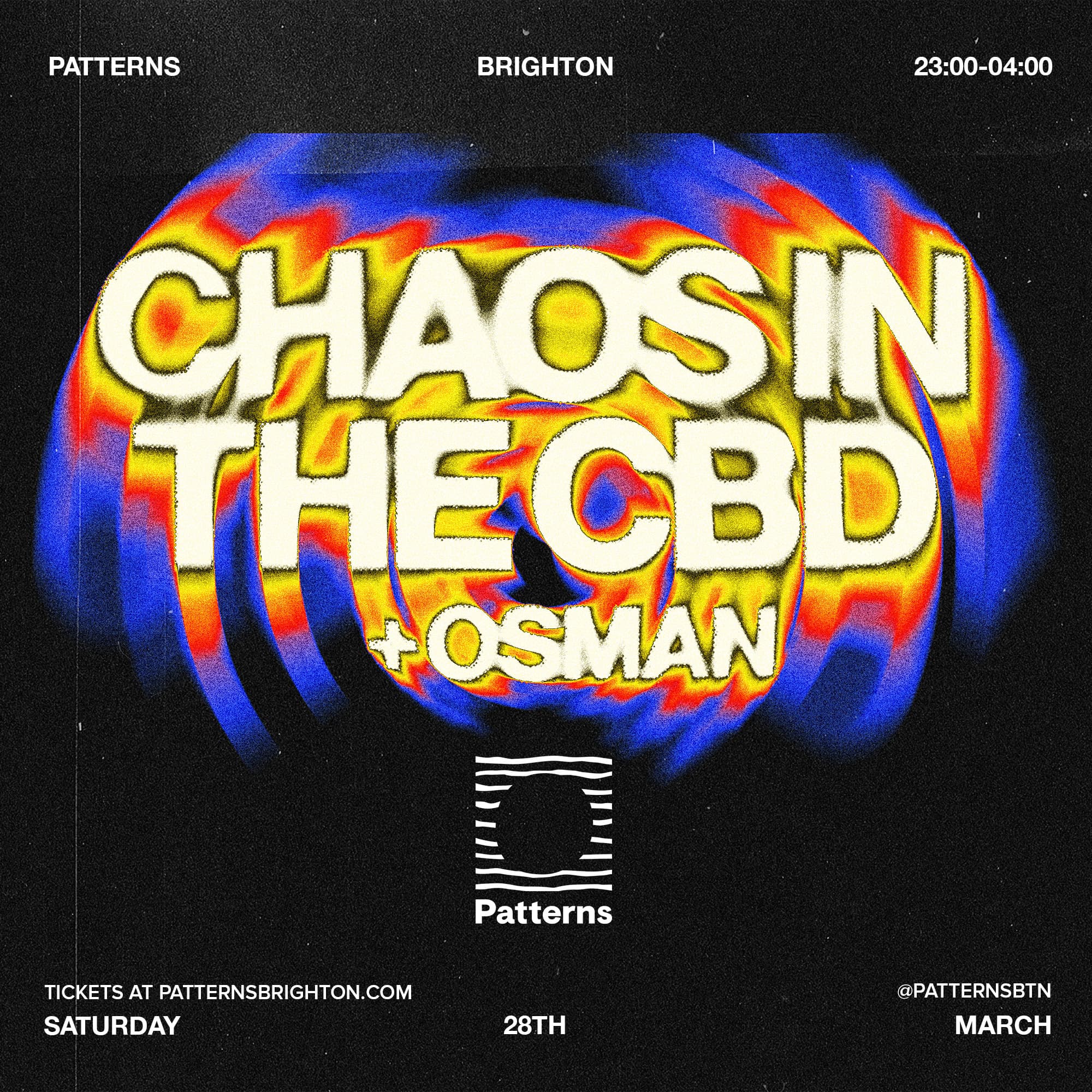 Chaos In The CBD at Patterns Brighton