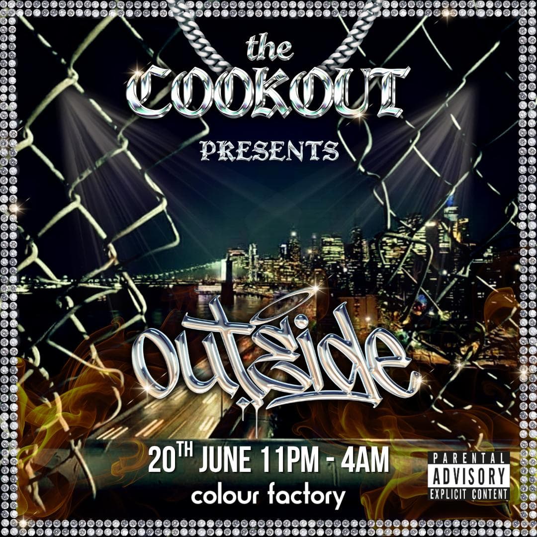 The Cookout presents: OUTside at Colour Factory London