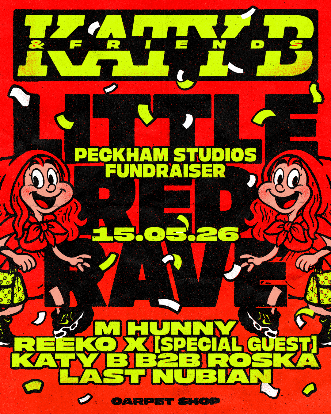 Katy B presents: Little Red Rave at The Carpet Shop