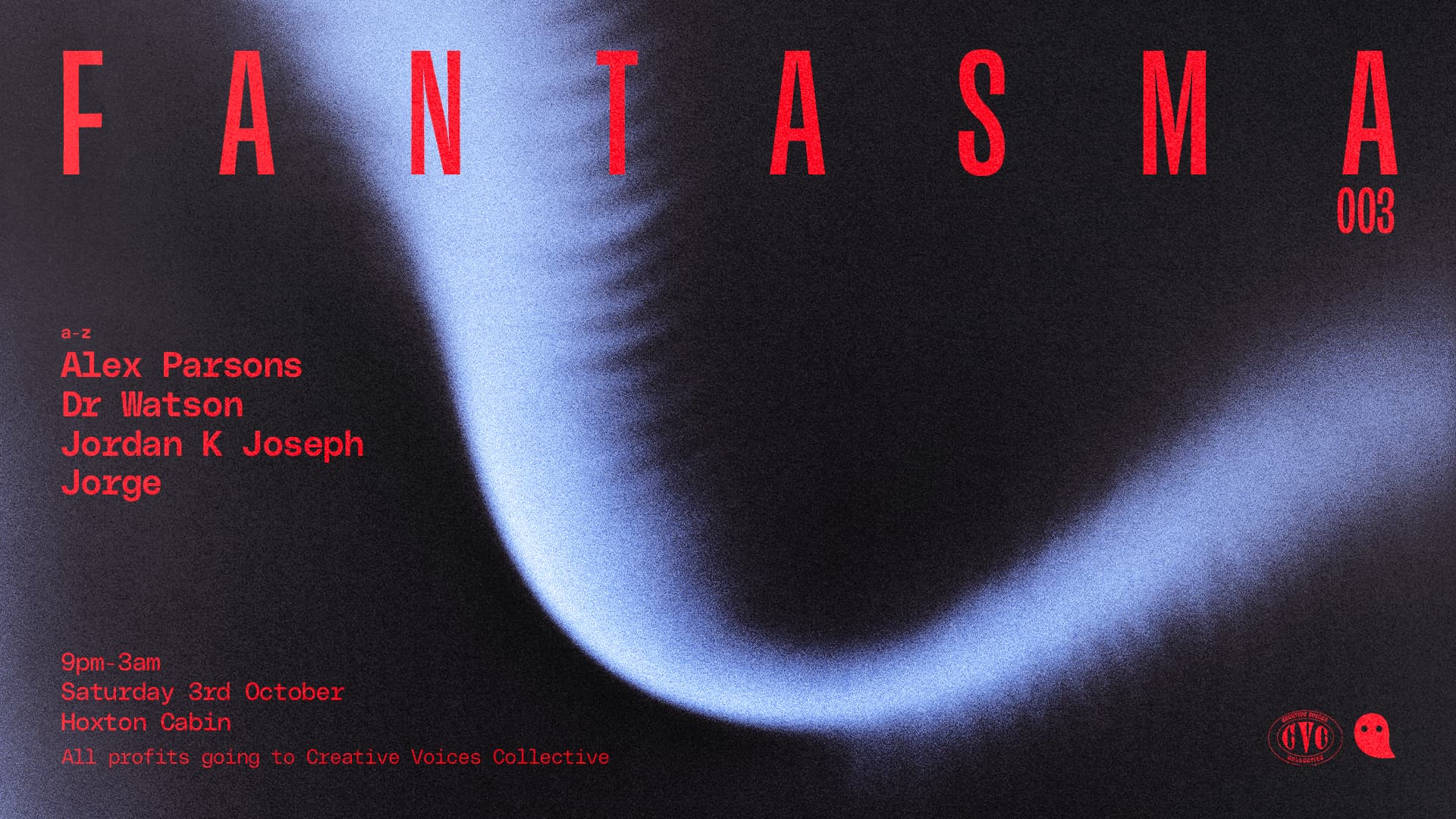 Fantasma 003 at Hoxton Cabin  