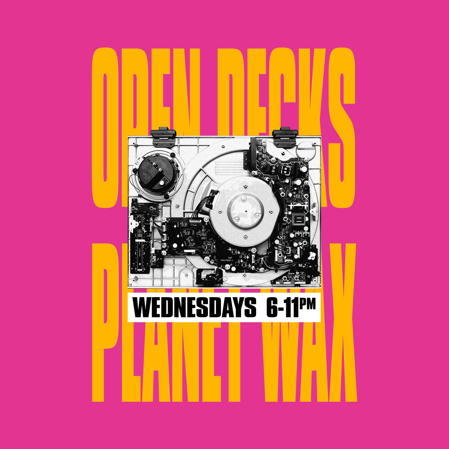 OPEN DECKS at Planet Wax