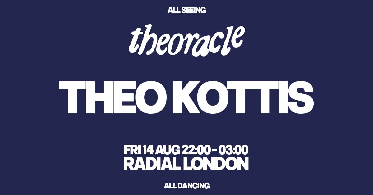 theoracle with Theo Kottis (brand new venue) at radial