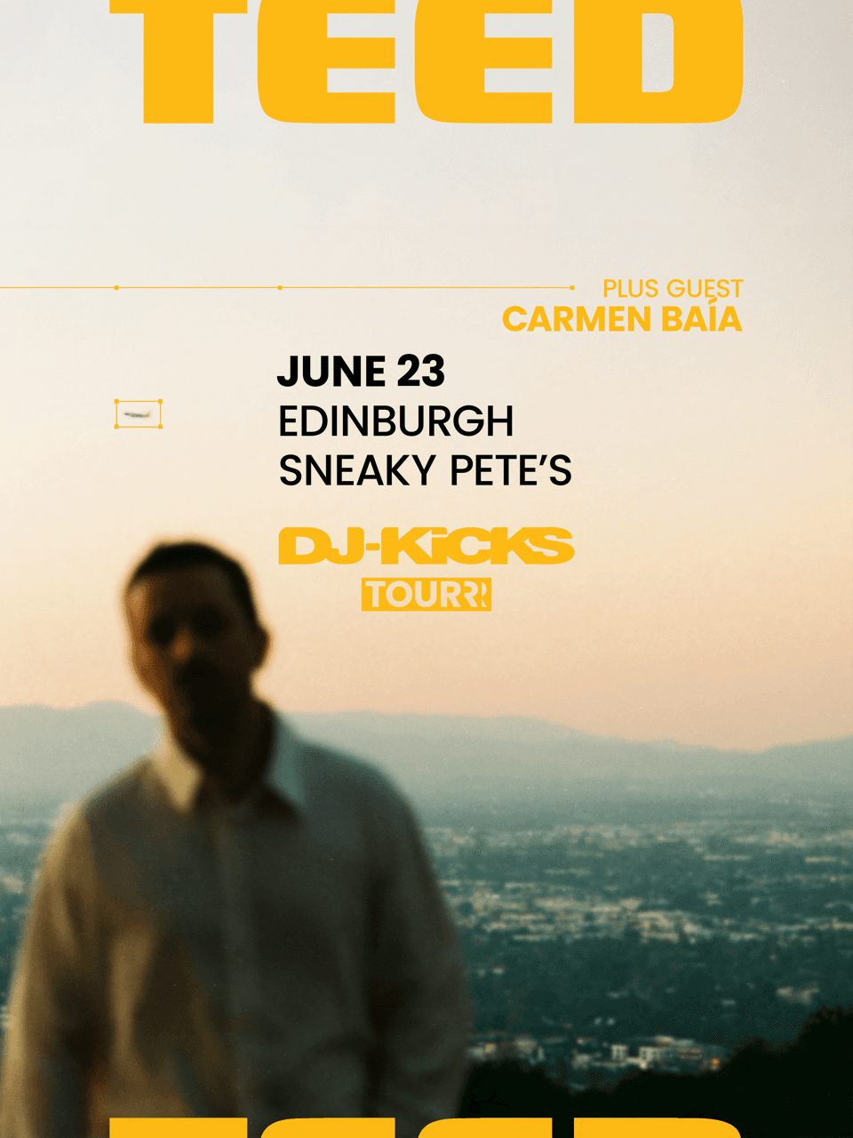 TEED DJ-Kicks Tour - Edinburgh at Sneaky Pete's