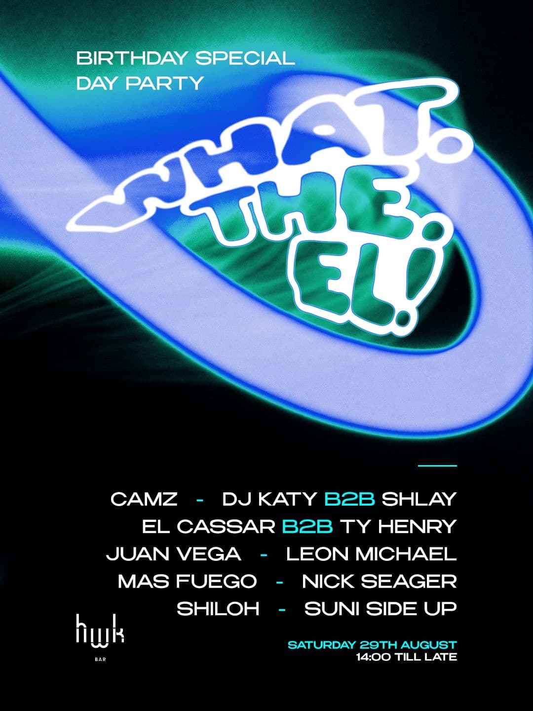 WHAT.THE.EL! Day Party Birthday Special