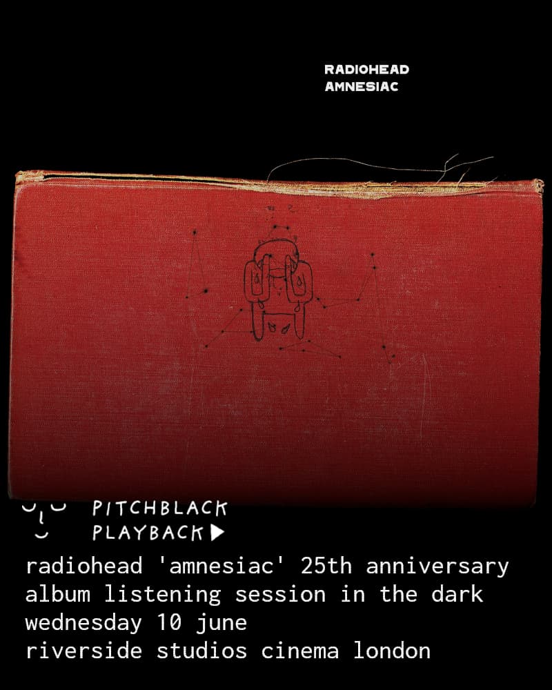 Pitchblack Playback: Radiohead 'Amnesiac' (25th Anniversary) at RIVERSIDE STUDIOS