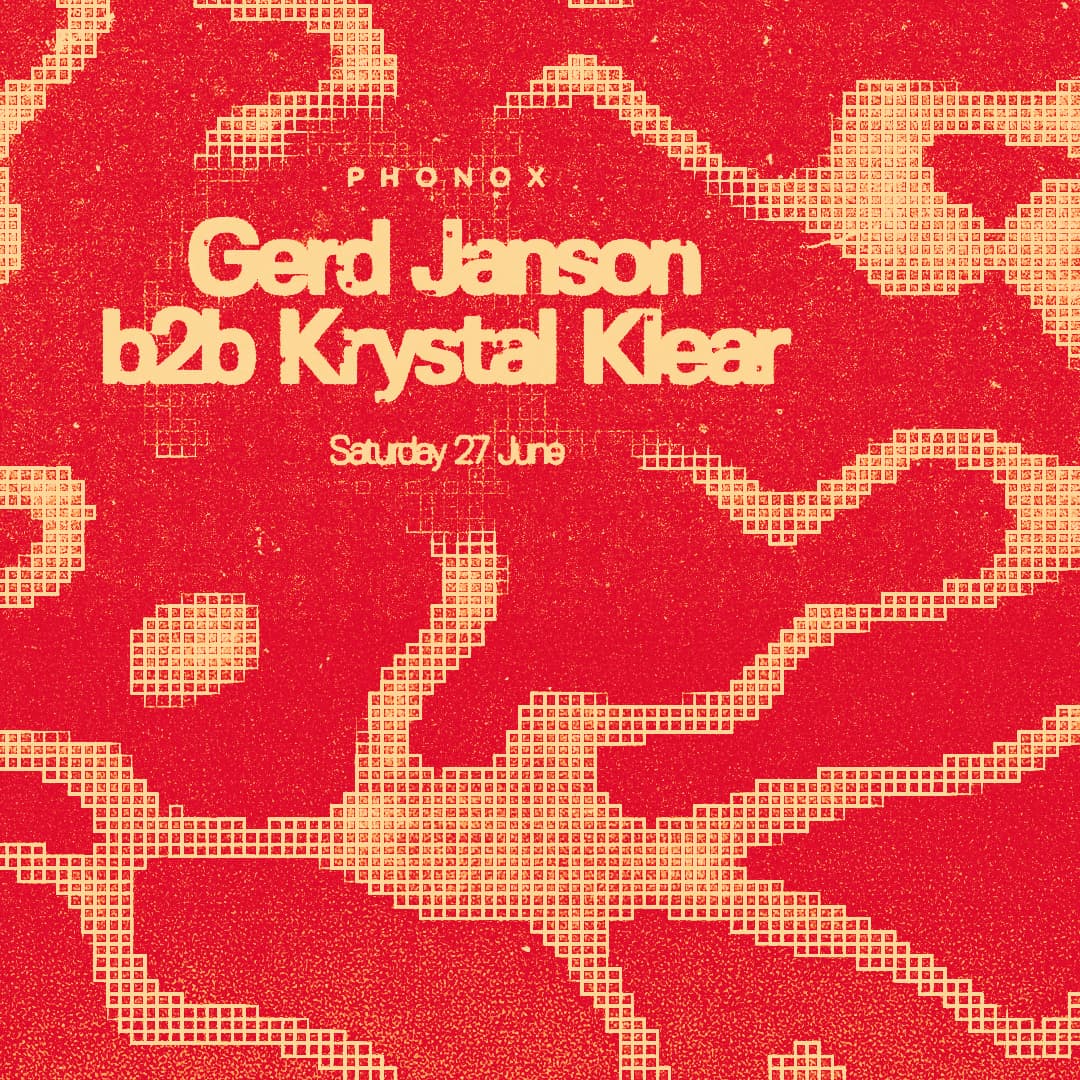 Phonox: Gerd Janson b2b Krystal Klear at Phonox