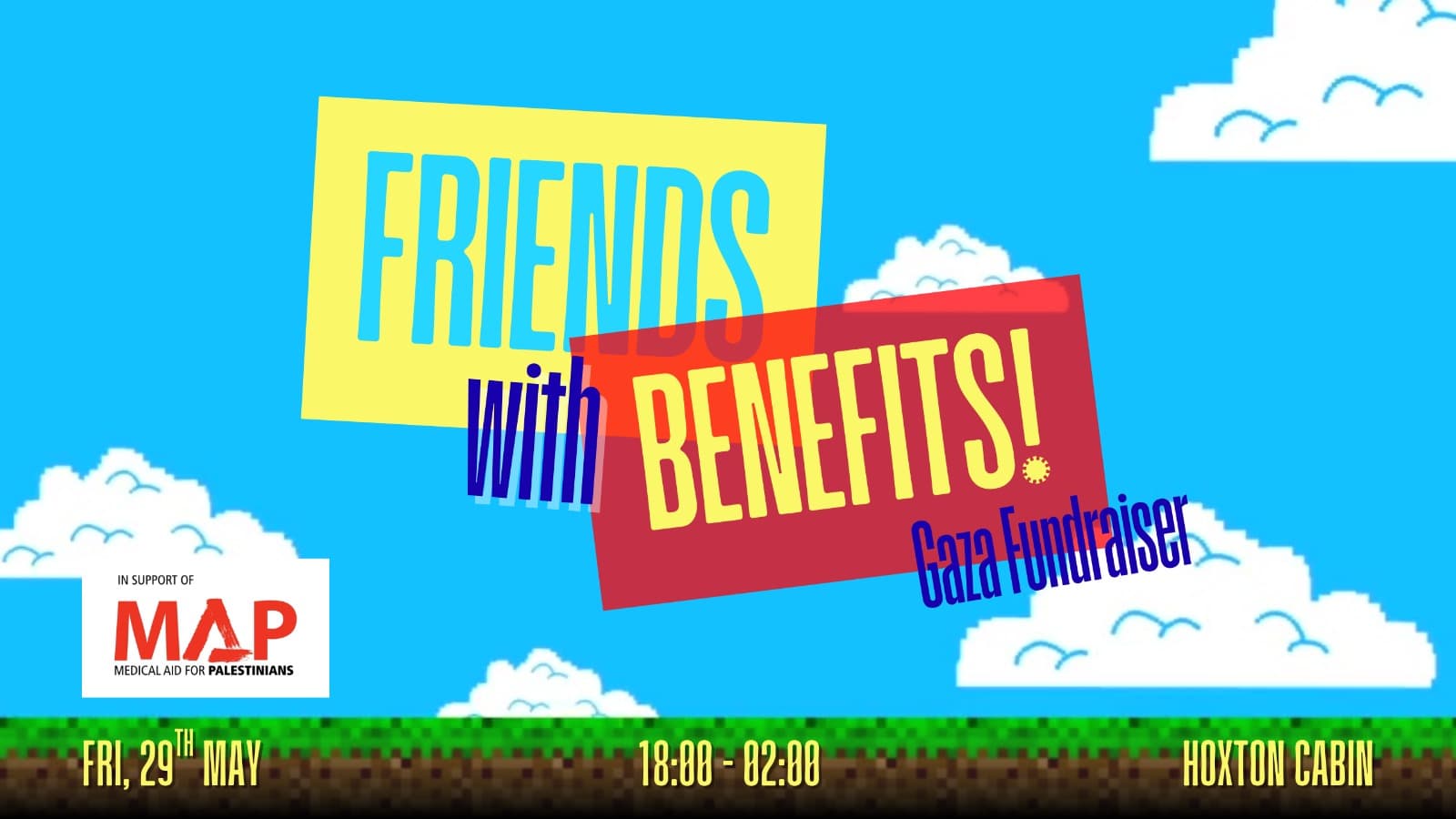 Friends with Benefits! - Gaza Fundraiser (MAP) at Hoxton Cabin