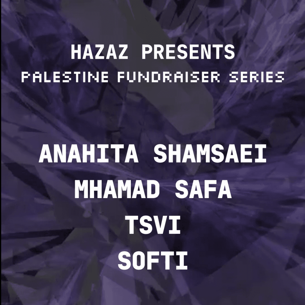 Hazaz Palestine Fundraiser w/ TSVI, Anahita Shamsaei, Softi, Mhamad Safa at Vespers Club