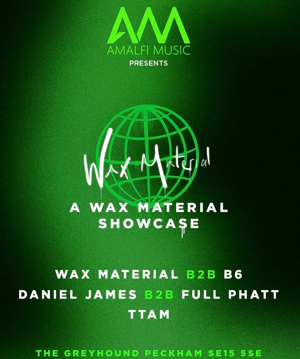 Amalfi Music: Wax Material Showcase at The Greyhound