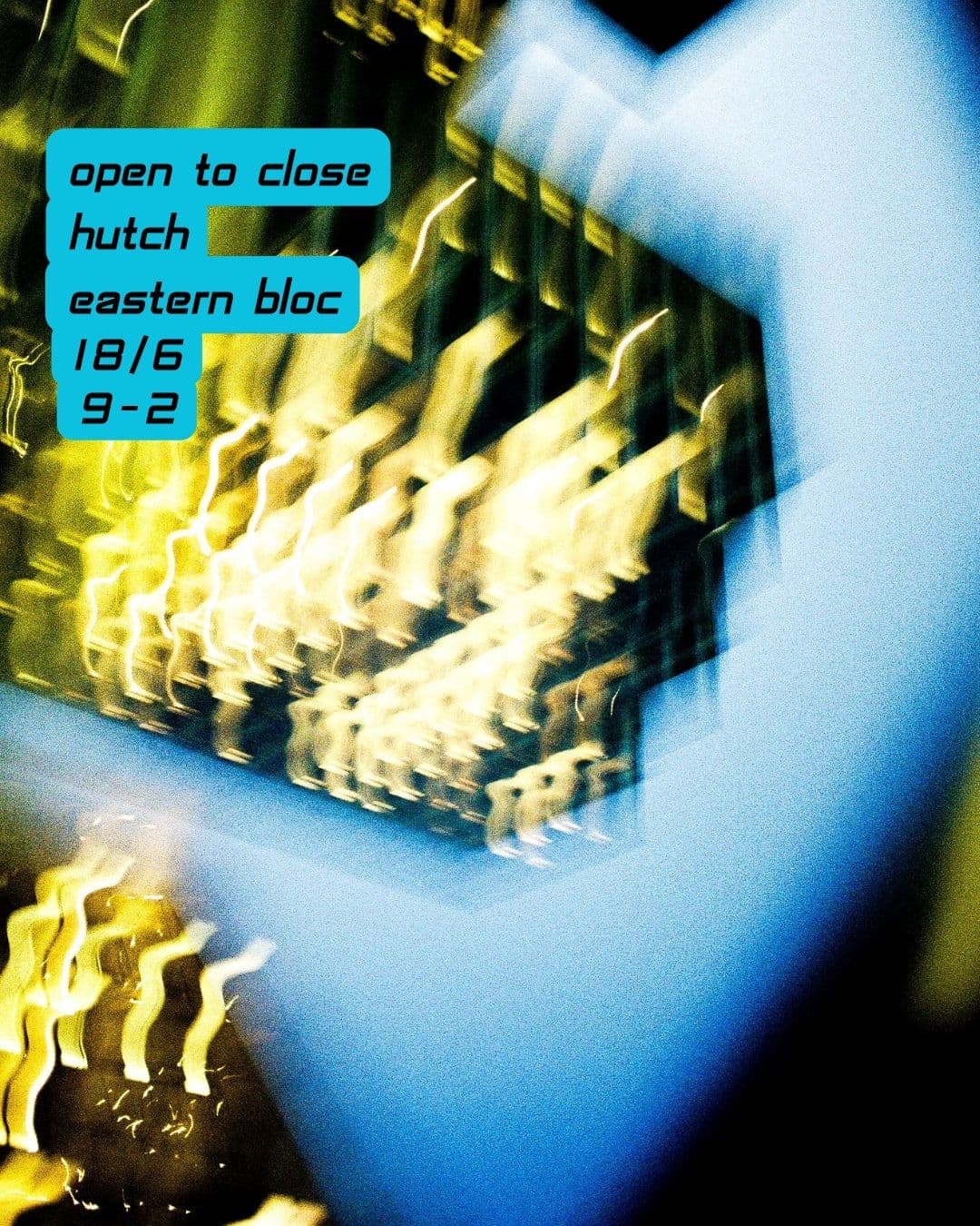 Open To Close with Hutch at Eastern Bloc Records Manchester