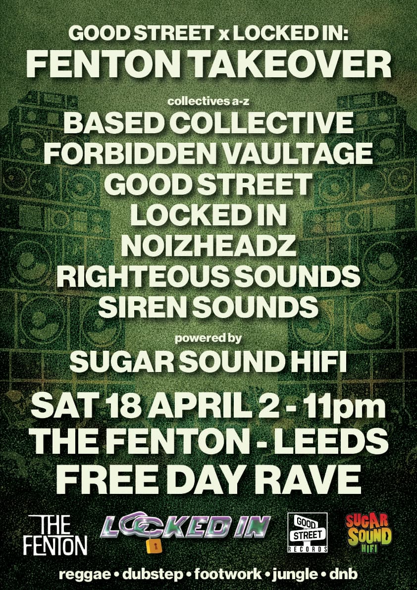 Good Street x Locked In - Fenton Takeover - 8 COLLECTIVES - FREE OUTDOOR RAVE at The Fenton