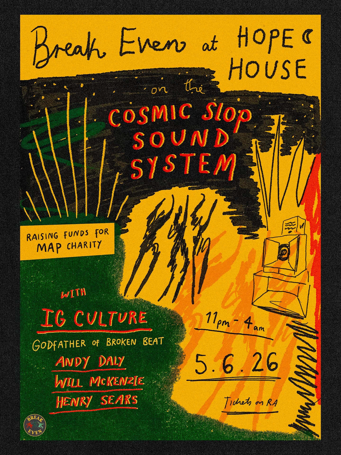 Break Even with IG Culture on the Cosmic Slop Sound System at Hope House