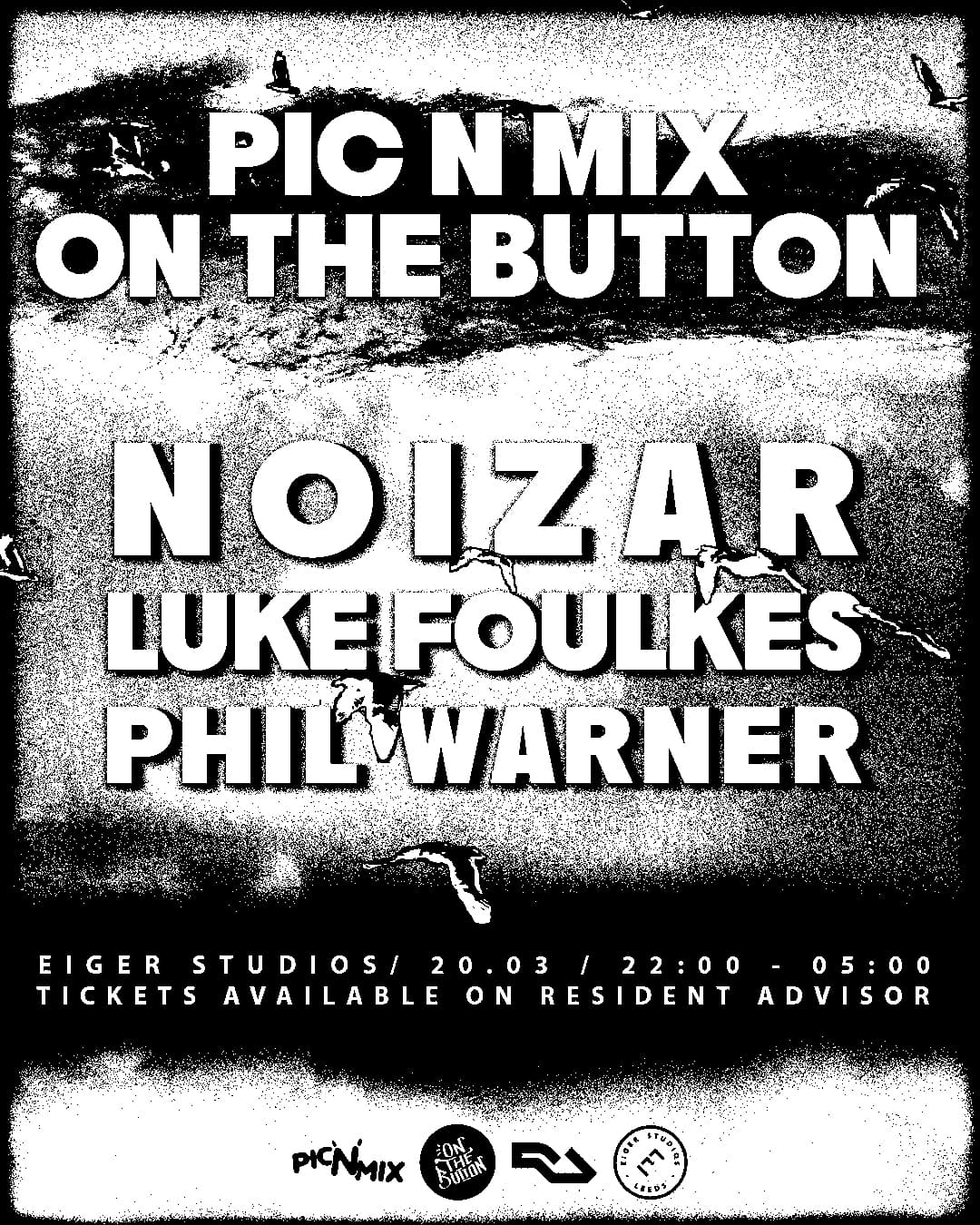 Pic 'N' ' Mix & On The Button W/ Noizar at Eiger Studios