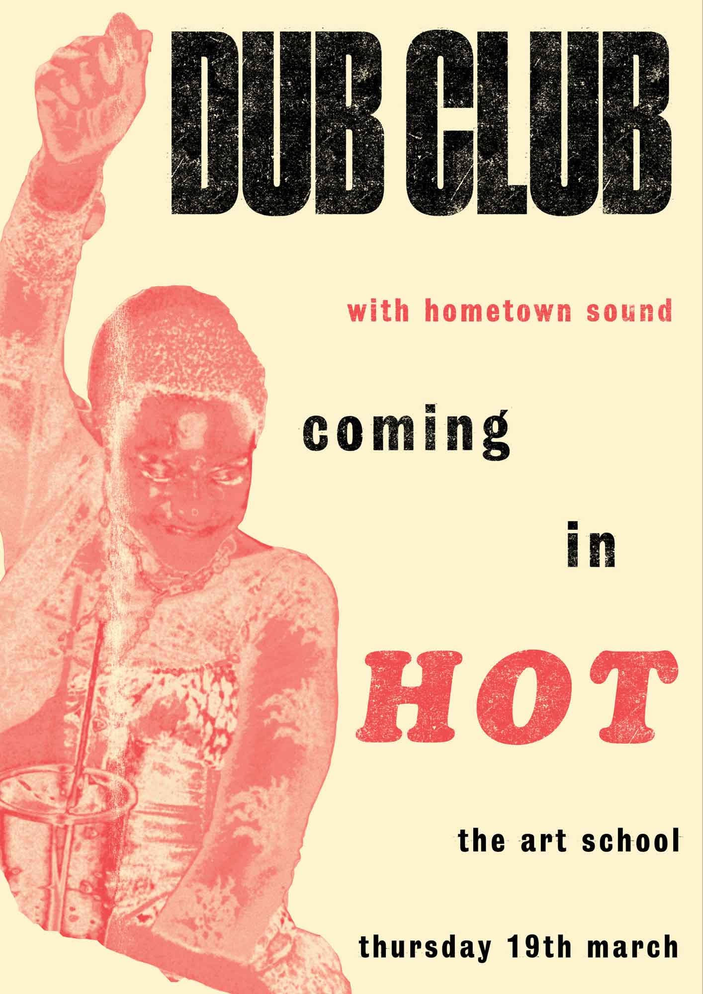 DUB CLUB: COMING IN HOT with HOMETOWN SOUND at The Art School