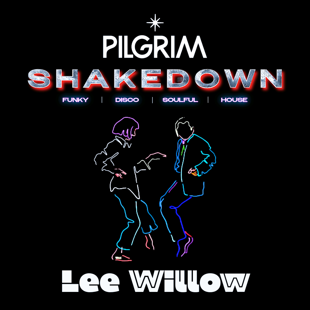 SHAKEDOWN: Lee Willow at PILGRIM