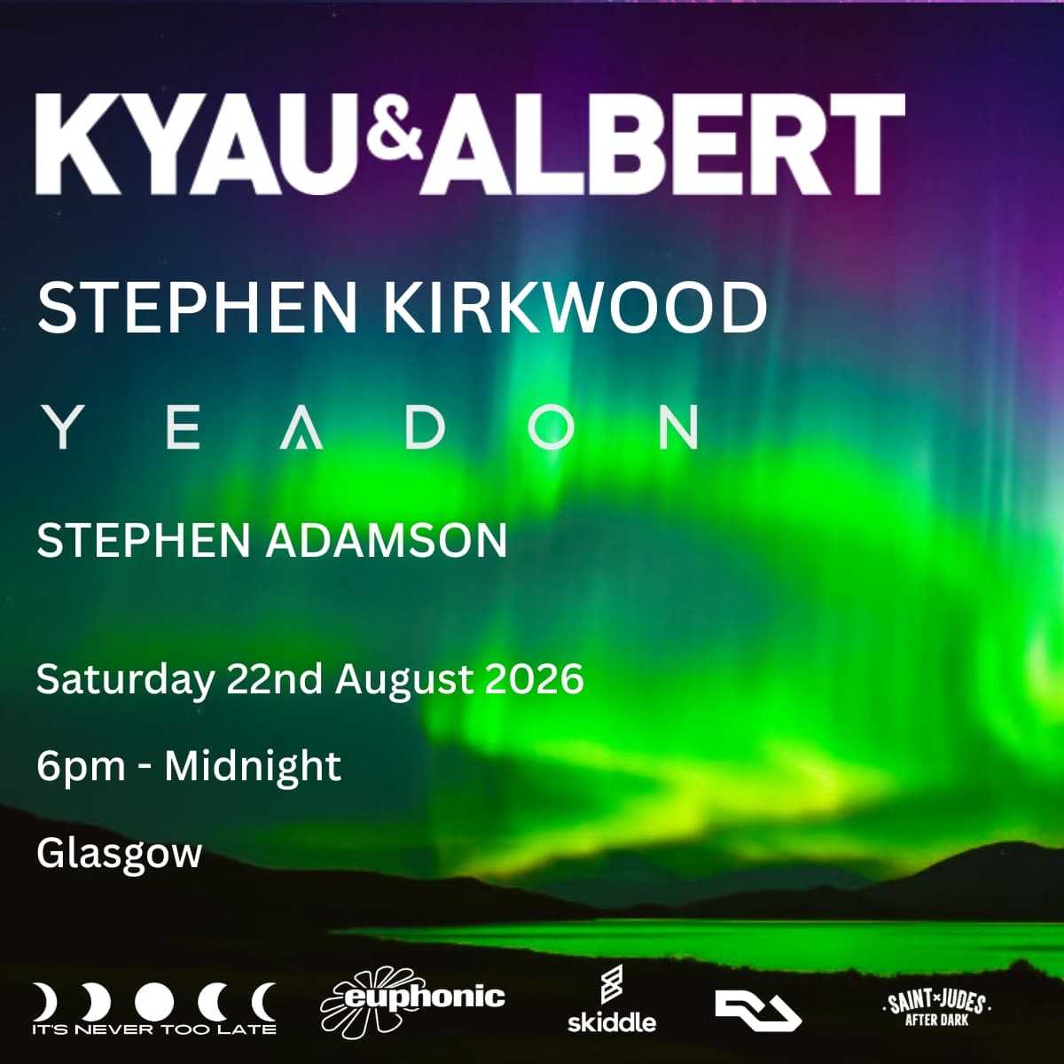 It's Never Too Late presents: Kyau & Albert at Saint Judes Glasgow
