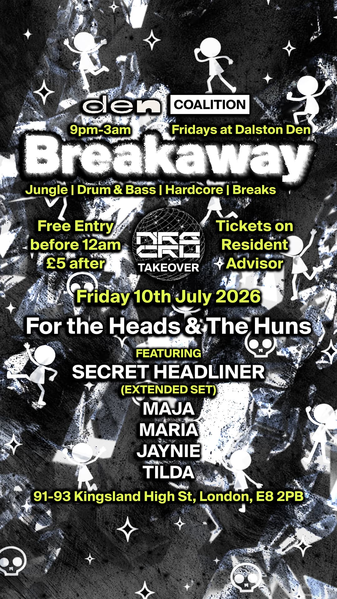 Breakaway: NRG CRU presents For The Heads & The Huns at Dalston Den