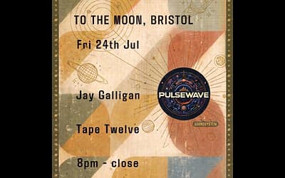 Jay Galligan & Tape Twelve - PULSEWAVE at To The Moon Bristol Ltd