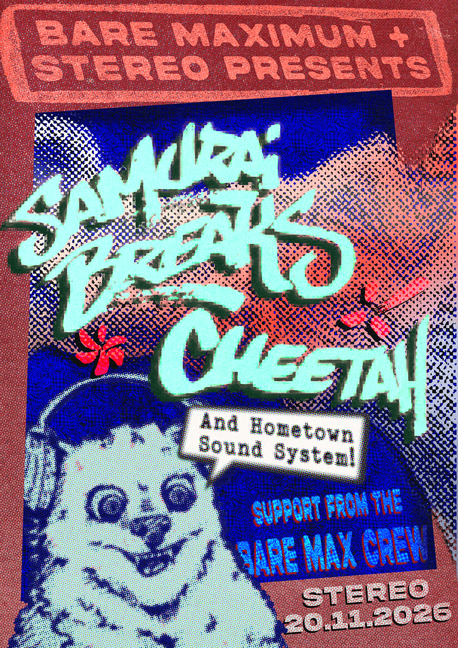 Bare Max x Stereo: Samurai Breaks & Cheetah
