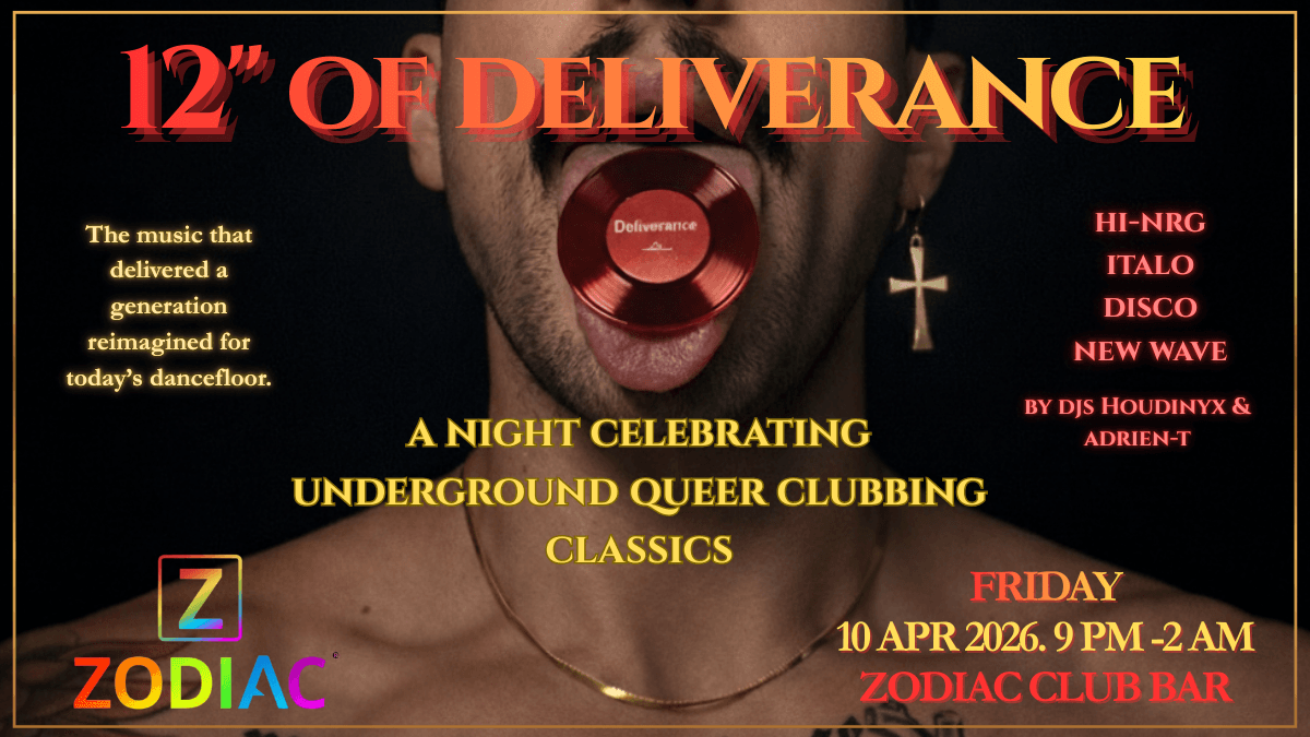 12' of Deliverance: Gay Underground Clubbing Classics Hi-NRG, Italo, Disco and New Wave at Zodiac Bar London