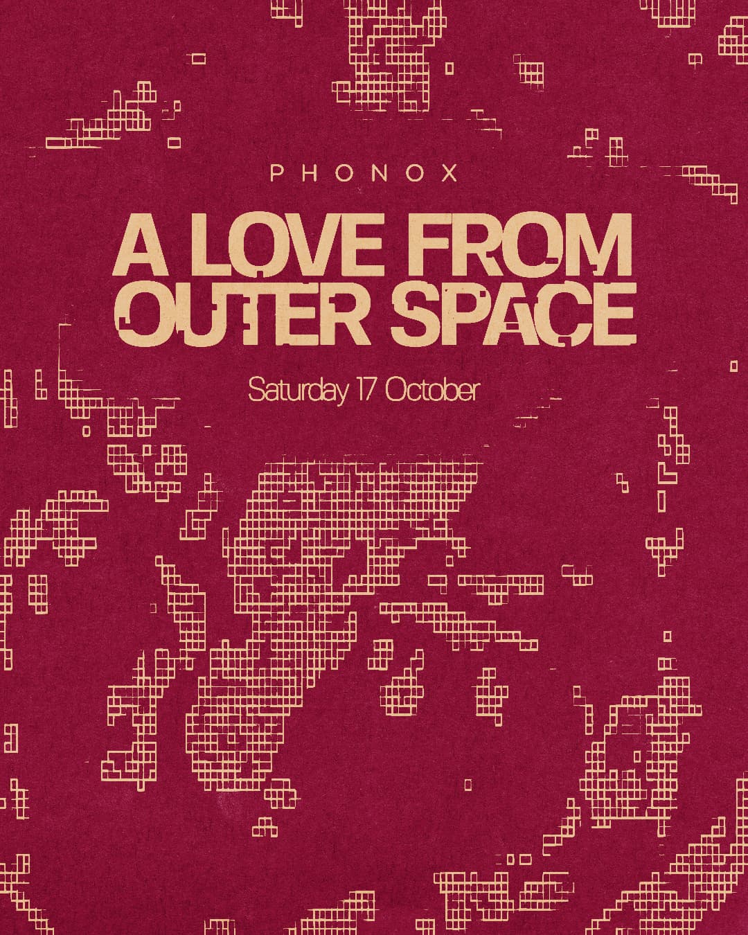 A LOVE FROM OUTER SPACE (All Day Long) at Phonox