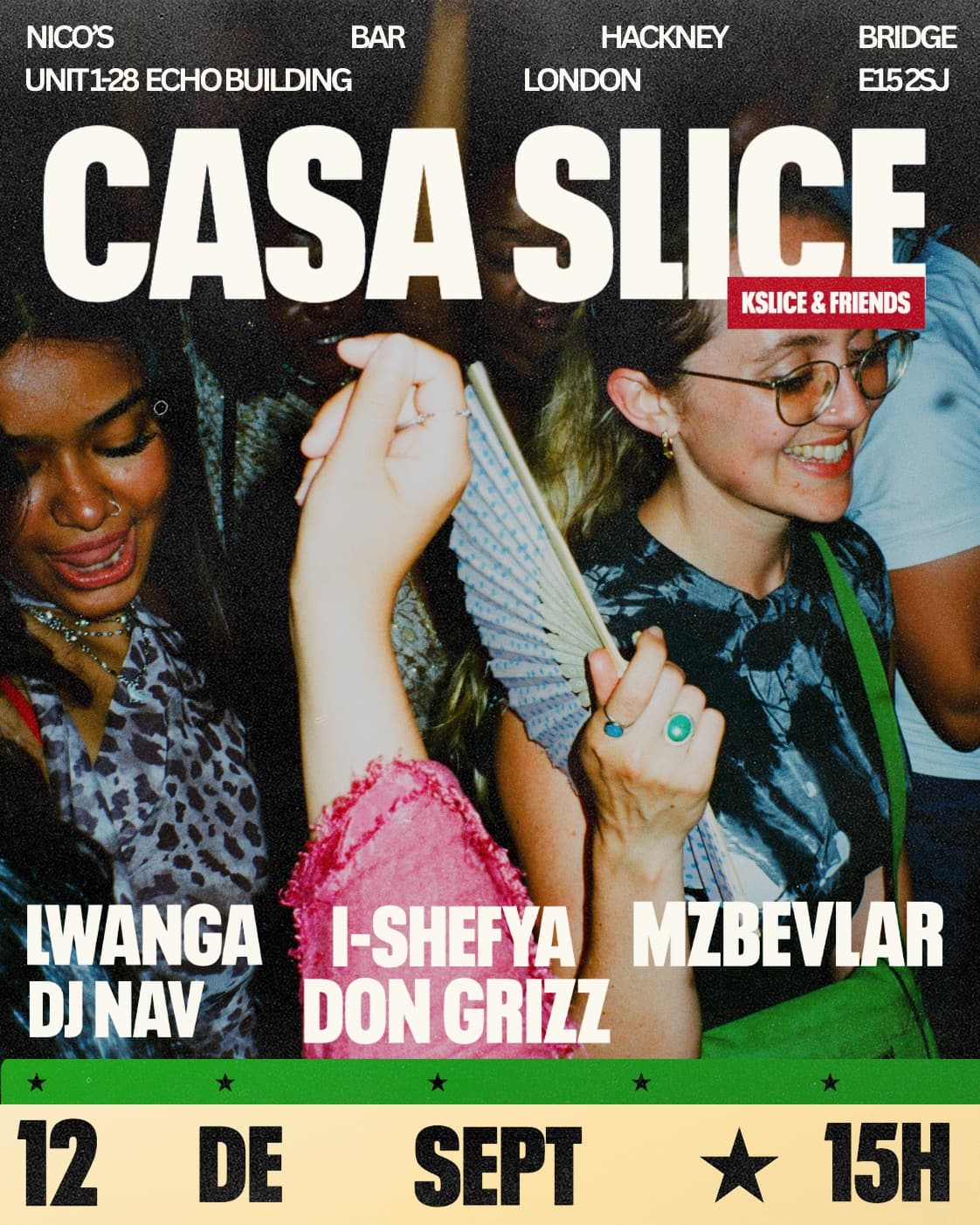 Casa Slice - KSLICE & Friends  at Nico's Bar at Hackney Bridge