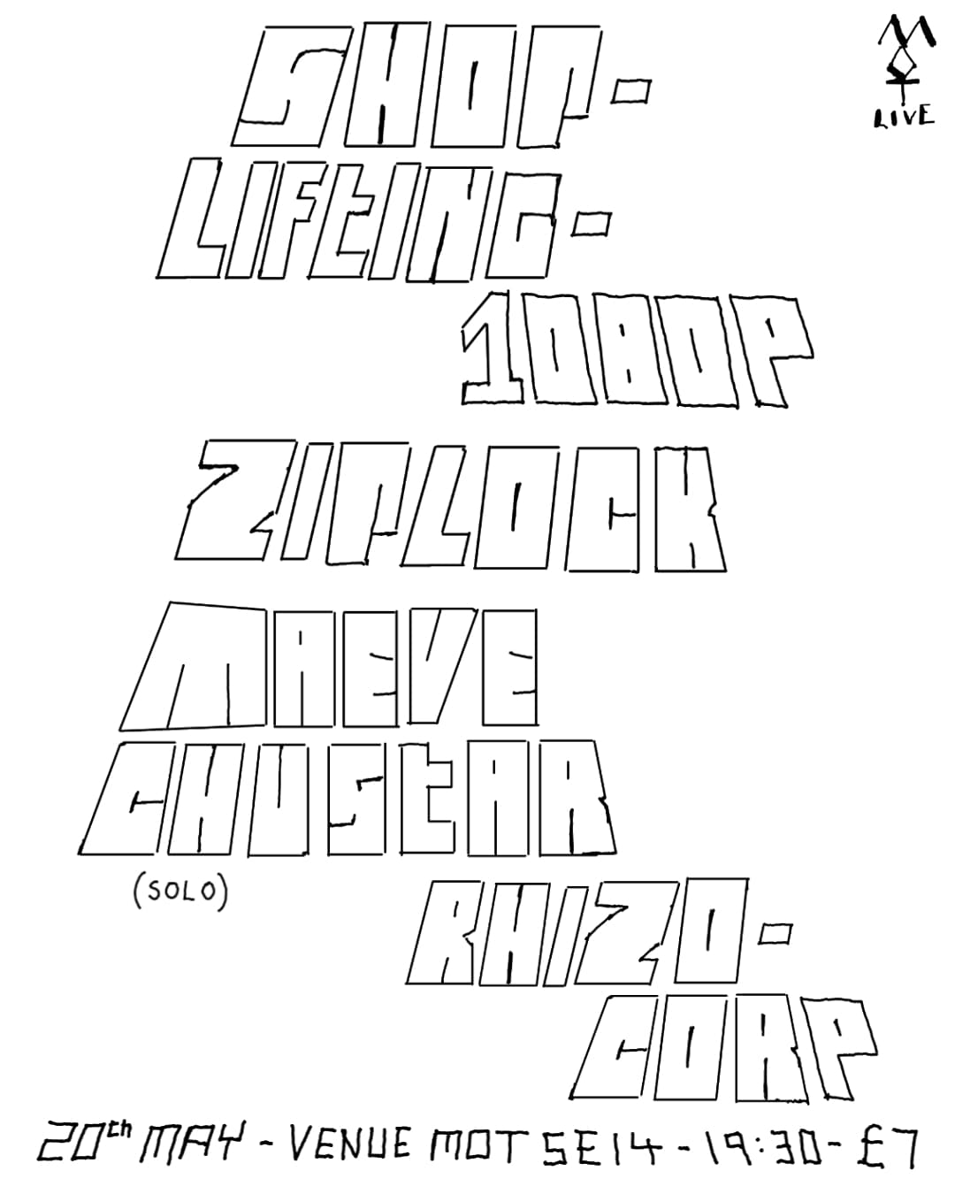 SHOPLIFTING 1080P / ZIPLOCK / MAEVE CHUSTAR / RHIZOCORP at Venue MOT