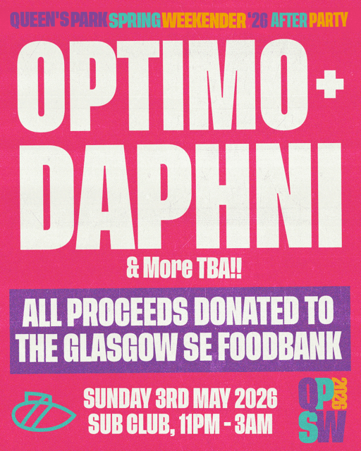 QPSW '26 After Party ● Daphni, Optimo & More ● Sub Club ● [ALL PROCEEDS TO GLASGOW SE FOODBANK] at Sub Club