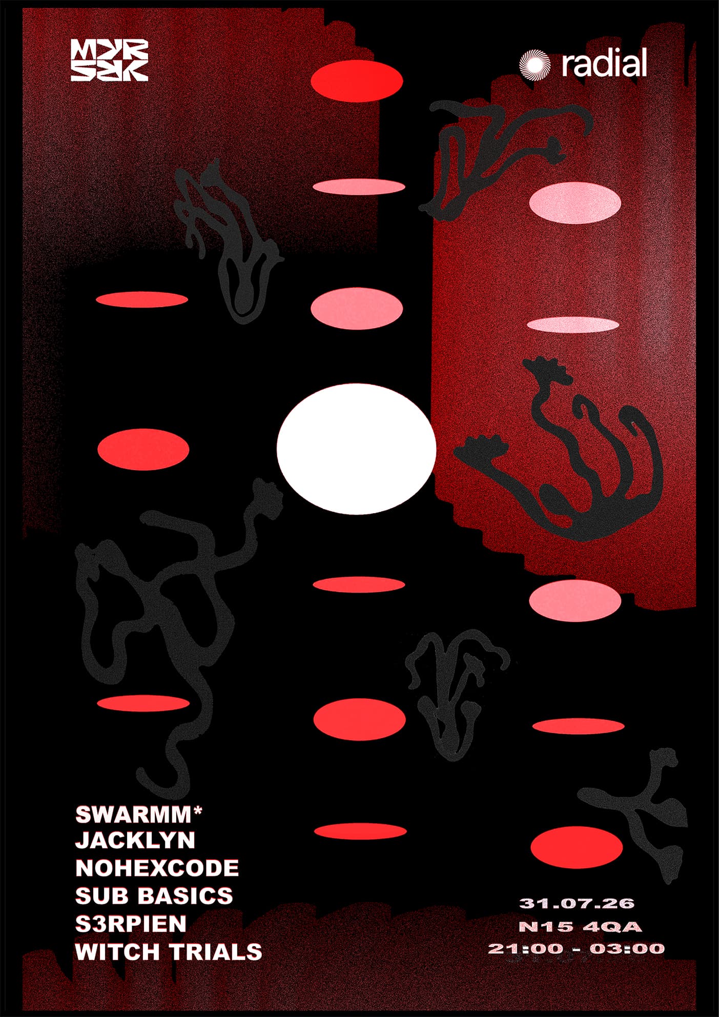 MYRYRS Label Night - Jacklyn, Sub Basics, SWARMM, nohexcode, Witch Trials, s3rpien at radial