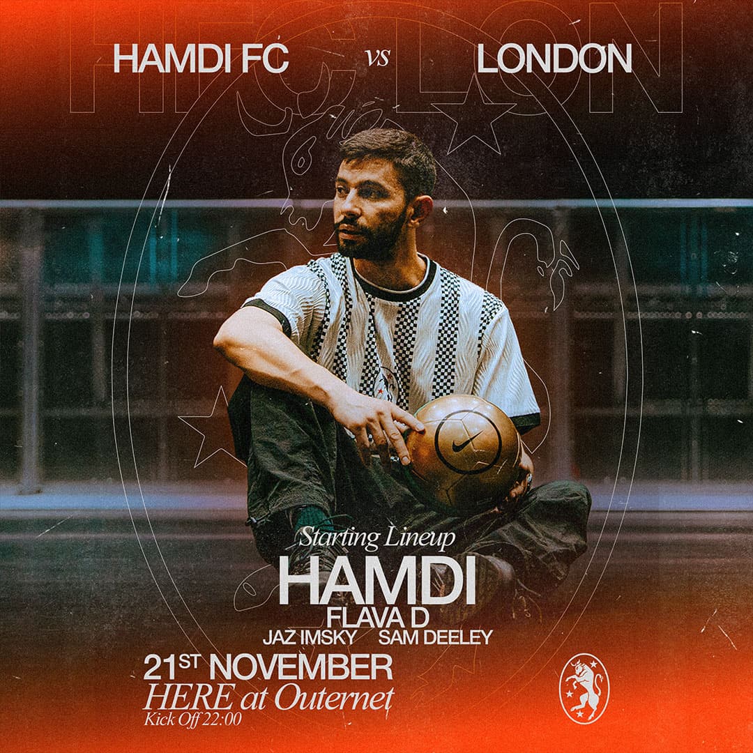 Hamdi presents Hamdi FC: Hamdi, Flava D, JAZ IMSKY, Sam Deeley