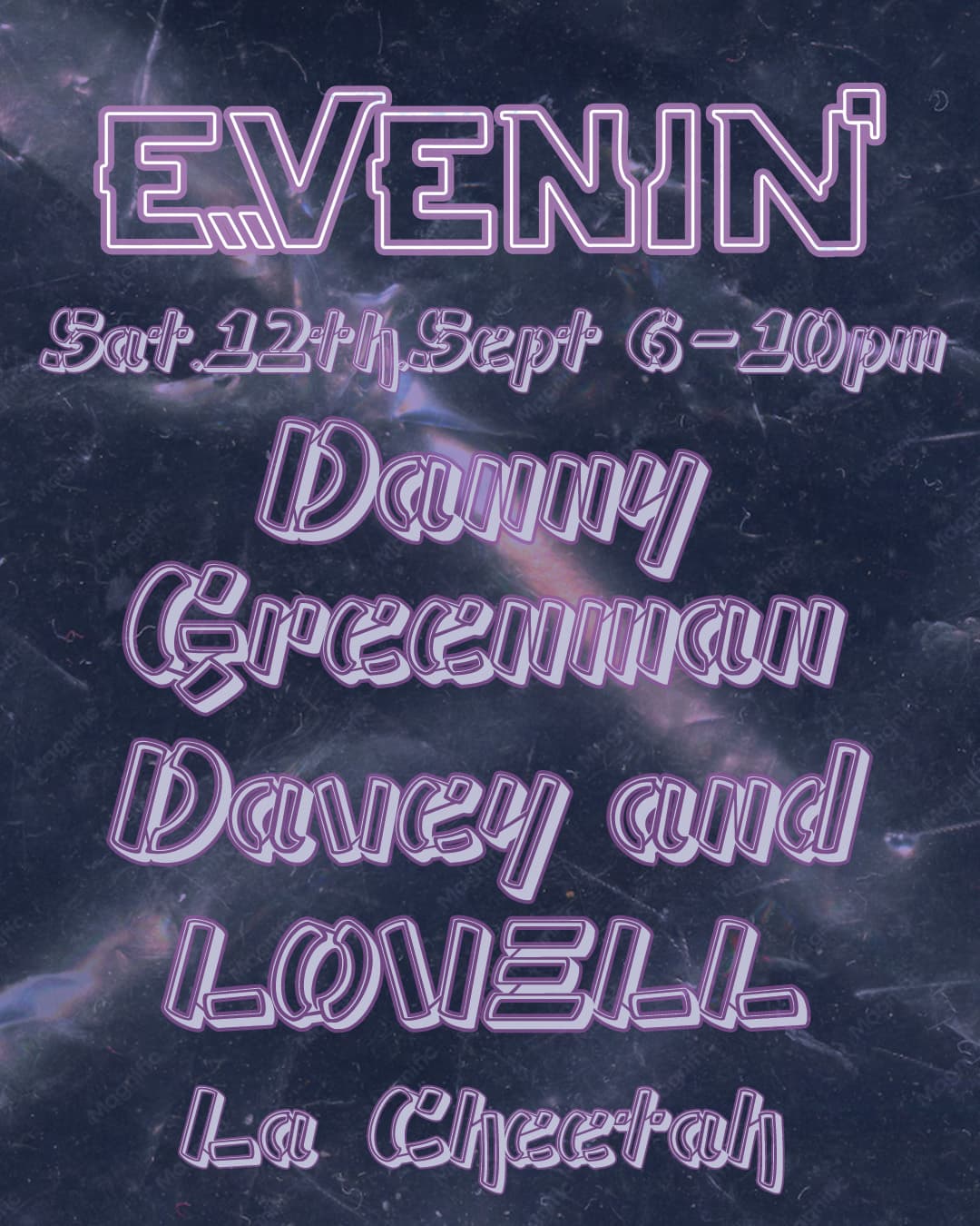 Evenin' with Danny Greenman + Davey & LOVELL at La Cheetah Club