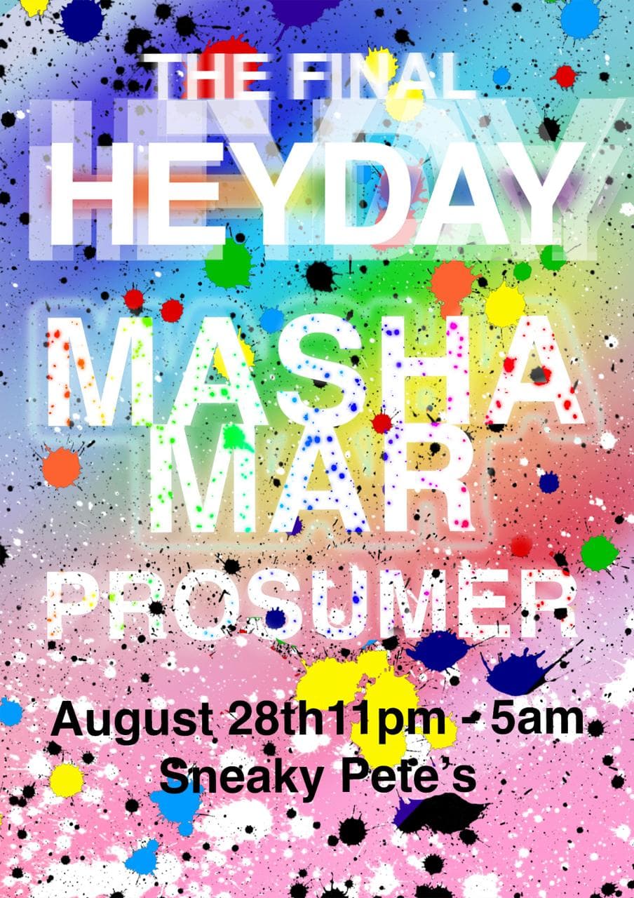 Heyday: Masha Mar & Prosumer at Sneaky Pete's