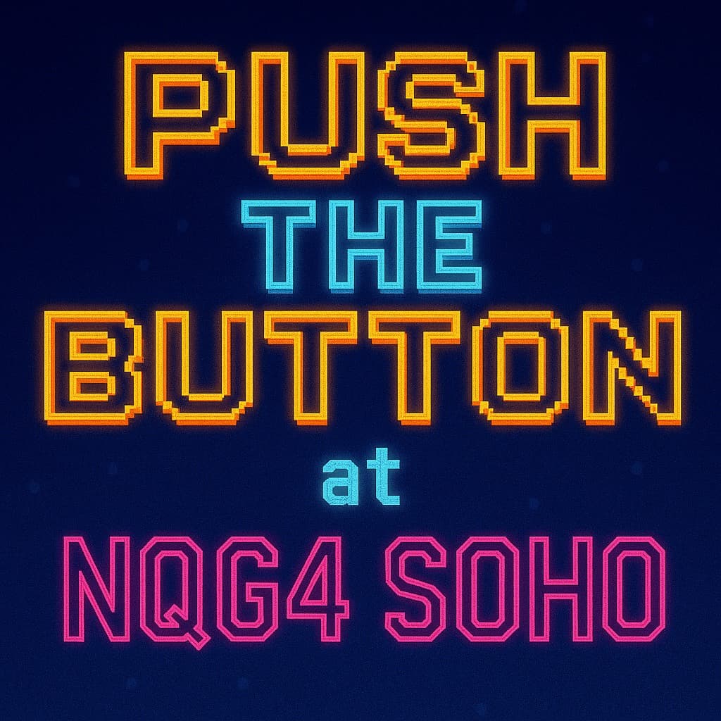PUSH THE BUTTON - 90s, 00s, 10s London Arcade Party at NQ64 SOHO