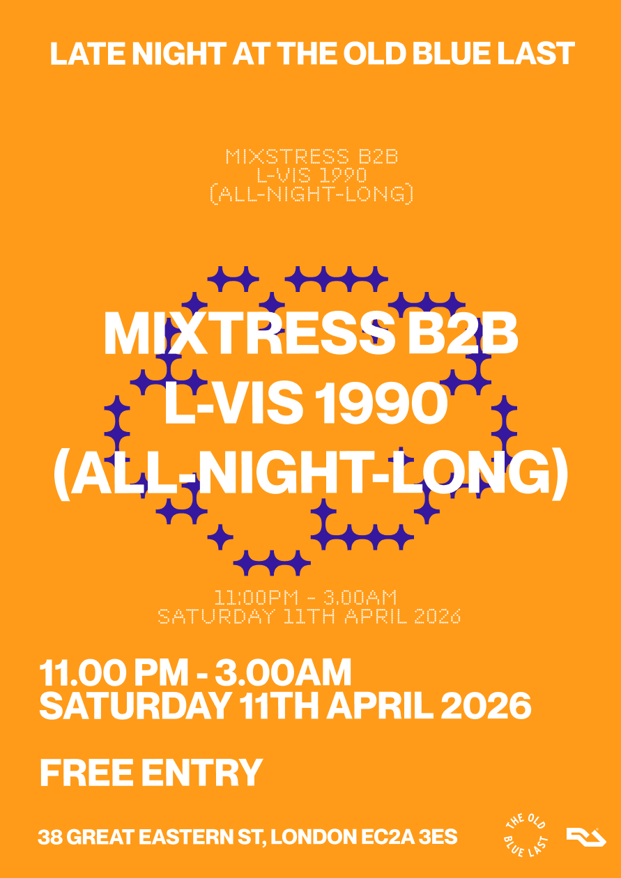 LNATOBL: mixtress + L-Vis 1990 (all-night-long) at The Old Blue East