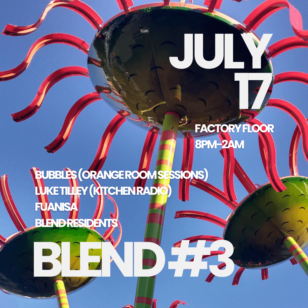 Blend #3 at Factory Floor