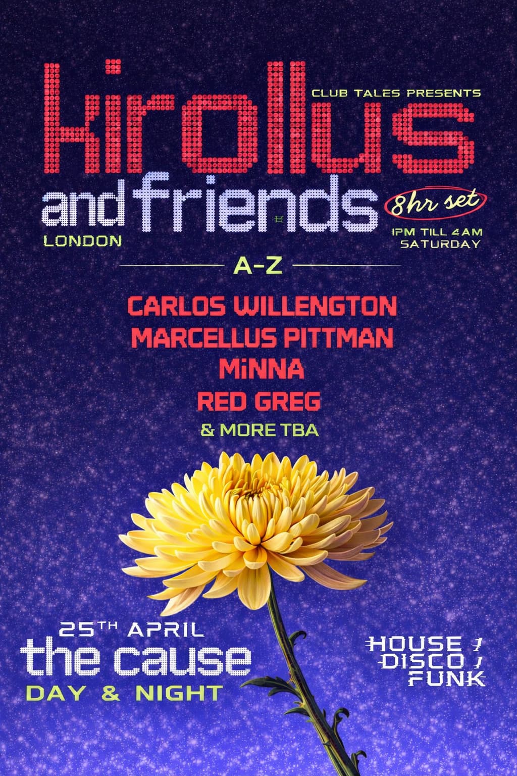 Kirollus & Friends - Day & Night Party at The Cause London