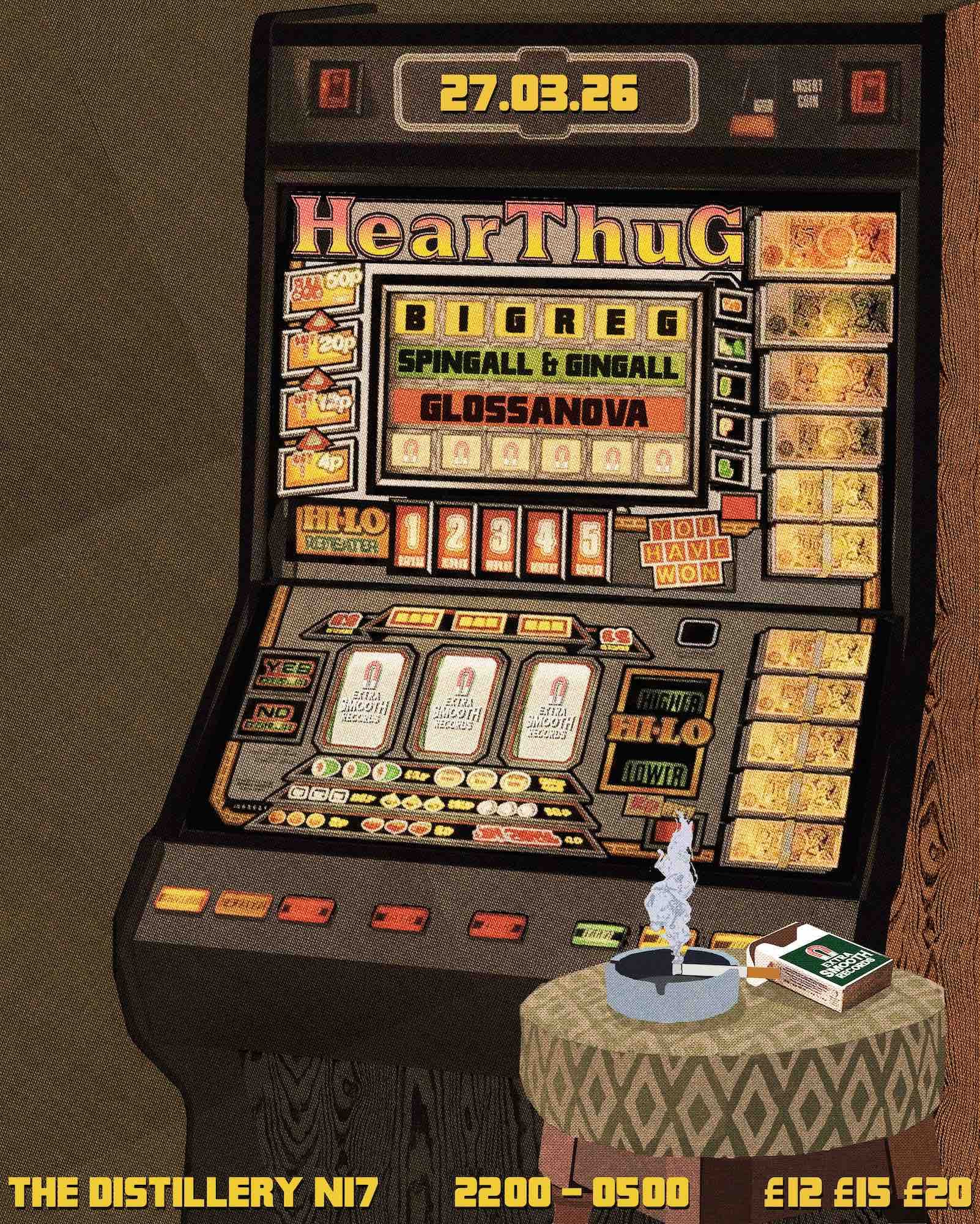 Extra Smooth presents: HearThug  at The Distillery N17