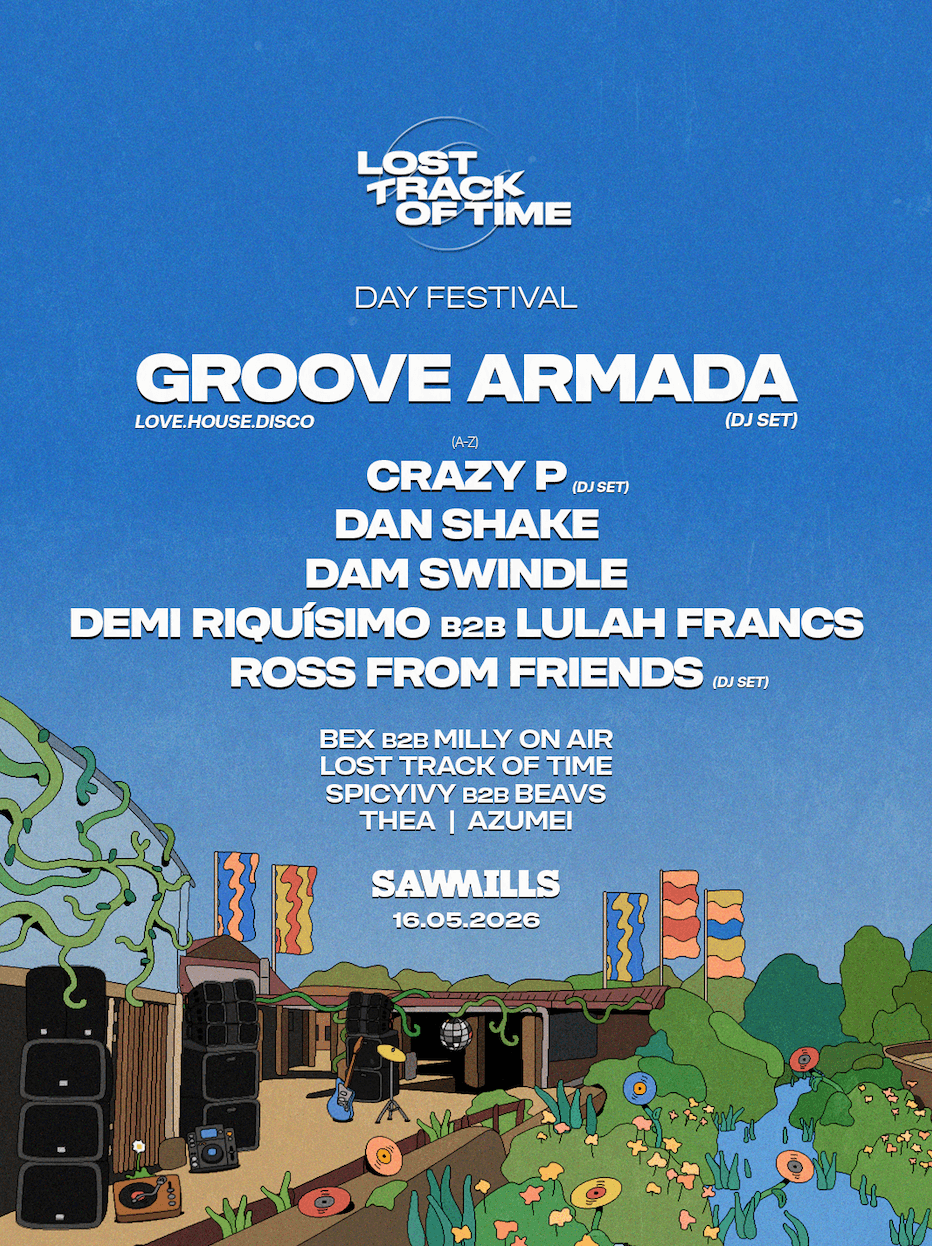 Lost Track of Time Day Festival (Groove Armada, Ross From Friends, Crazy P...) at Sawmills